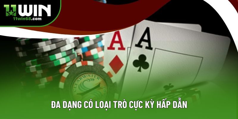 Đa dạng có loại trò cực kỳ hấp dẫn