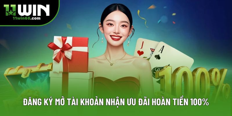 Đăng ký mở tài khoản nhận ưu đãi hoàn tiền 100% Đăng ký mở tài khoản nhận ưu đãi hoàn tiền 100%