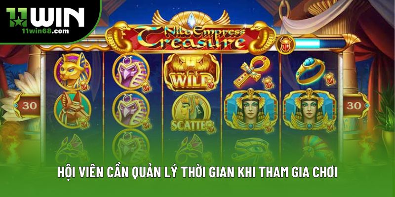 Hội viên cần quản lý thời gian khi tham gia chơi