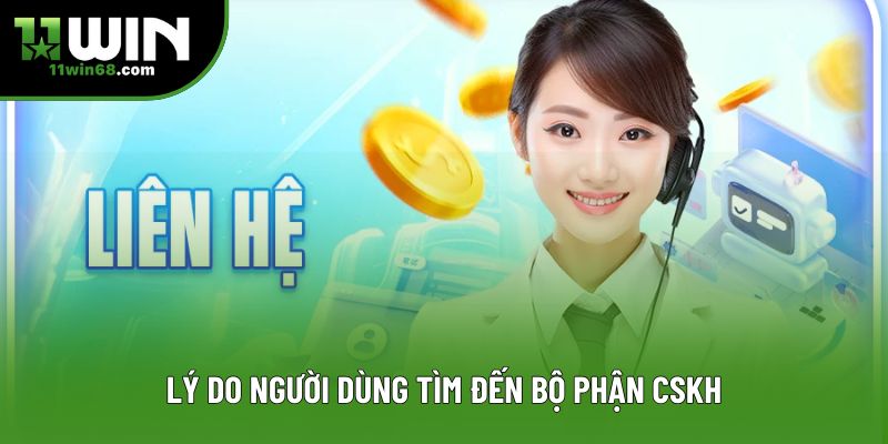 Lý do người dùng tìm đến bộ phận CSKH