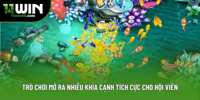 Trò chơi mở ra nhiều khía cạnh tích cực cho hội viên
